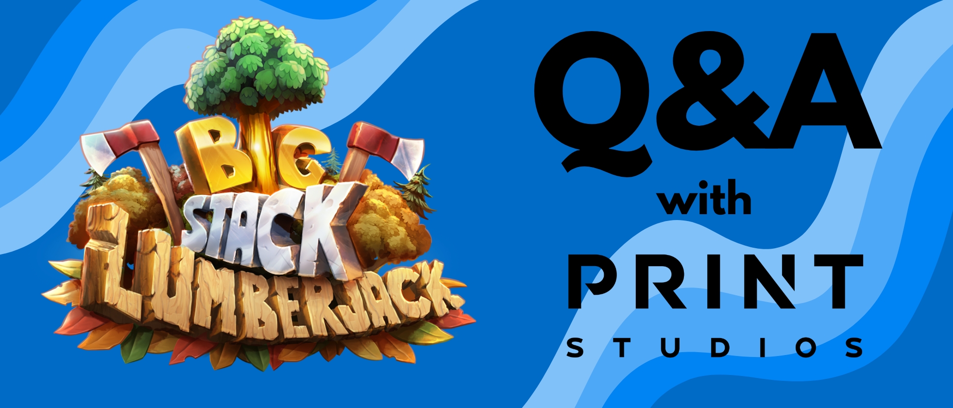 Behind the Scenes of Big Stack Lumberjack: An Interview with Carl Wiggman at Print Studios